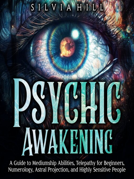 Title details for Psychic Awakening by Silvia Hill - Available